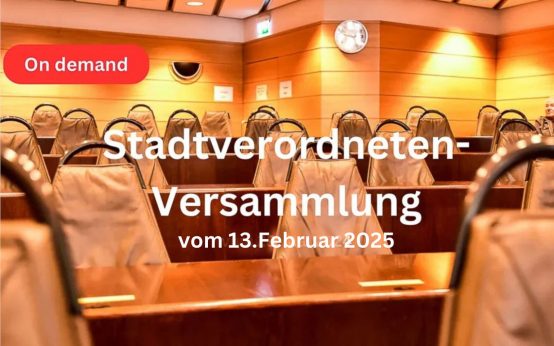 Stadtverordnetenversammlung vom 13. Februar 2025
